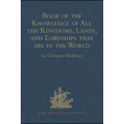 Book of the Knowledge of All the Kingdoms, Lands, and Lordships that are in the World Book of the Knowledge of All the Kingdoms, Lands, and Lordships that are in the World