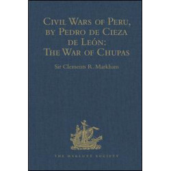Civil Wars of Peru, by Pedro de Cieza de León (Part IV, Book II): The War of Chupas