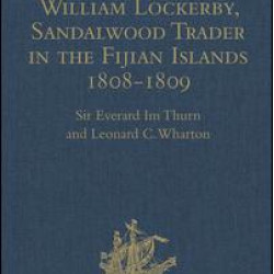 The Journal of William Lockerby, Sandalwood Trader in the Fijian Islands during the Years 1808-1809