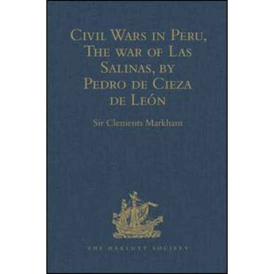 Civil Wars in Peru, The war of Las Salinas, by Pedro de Cieza de León