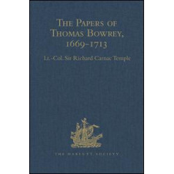The Papers of Thomas Bowrey, 1669-1713 The Papers of Thomas Bowrey, 1669-1713