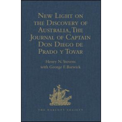 New Light on the Discovery of Australia, as Revealed by the Journal of Captain Don Diego de Prado y Tovar