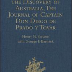 New Light on the Discovery of Australia, as Revealed by the Journal of Captain Don Diego de Prado y Tovar