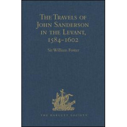 The Travels of John Sanderson in the Levant,1584-1602