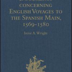Documents concerning English Voyages to the Spanish Main, 1569-1580 Documents concerning English Voyages to the Spanish Main, 1569-1580