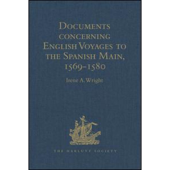 Documents concerning English Voyages to the Spanish Main, 1569-1580