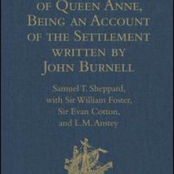 Bombay in the Days of Queen Anne, Being an Account of the Settlement written by John Burnell Bombay in the Days of Queen Anne, Being an Account of the Settlement written by John Burnell