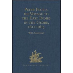 Peter Floris, his Voyage to the East Indies in the Globe, 1611-1615