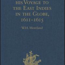 Peter Floris, his Voyage to the East Indies in the Globe, 1611-1615