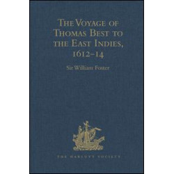 The Voyage of Thomas Best to the East Indies, 1612-14