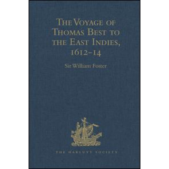 The Voyage of Thomas Best to the East Indies, 1612-14