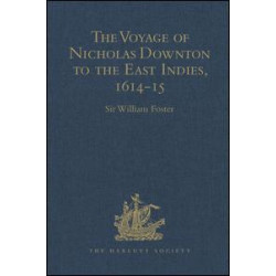 The Voyage of Nicholas Downton to the East Indies,1614-15
