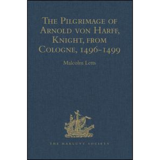 The Pilgrimage of Arnold von Harff, Knight, from Cologne