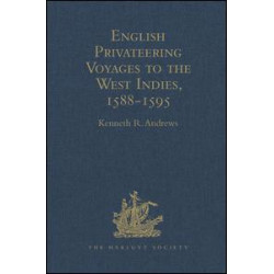English Privateering Voyages to the West Indies, 1588-1595