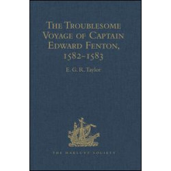 The Troublesome Voyage of Captain Edward Fenton, 1582-1583