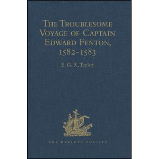 The Troublesome Voyage of Captain Edward Fenton, 1582-1583