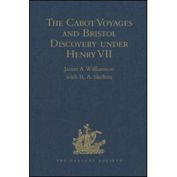 The Cabot Voyages and Bristol Discovery under Henry VII
