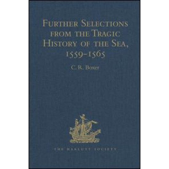 Further Selections from the Tragic History of the Sea, 1559-1565