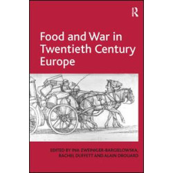 Food and War in Twentieth Century Europe