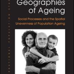 Geographies of Ageing Geographies of Ageing