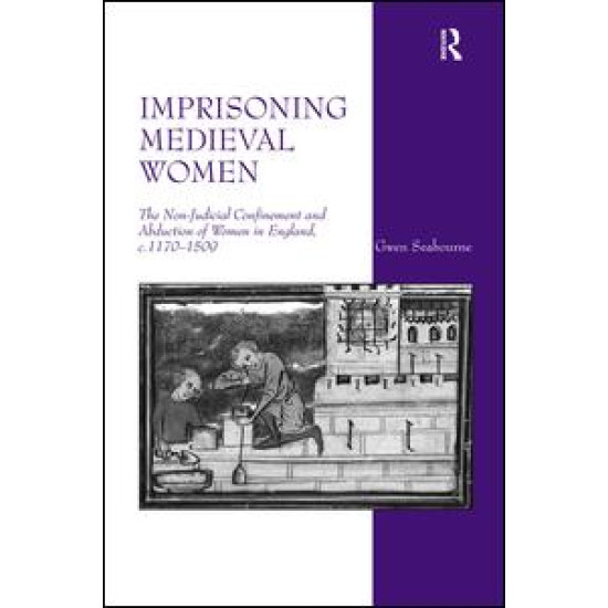 Imprisoning Medieval Women Imprisoning Medieval Women