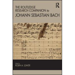 The Routledge Research Companion to Johann Sebastian Bach The Routledge Research Companion to Johann Sebastian Bach