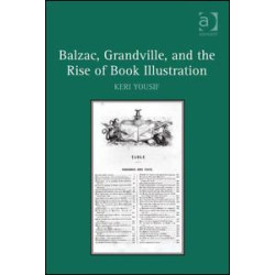 Balzac, Grandville, and the Rise of Book Illustration