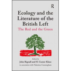 Ecology and the Literature of the British Left Ecology and the Literature of the British Left