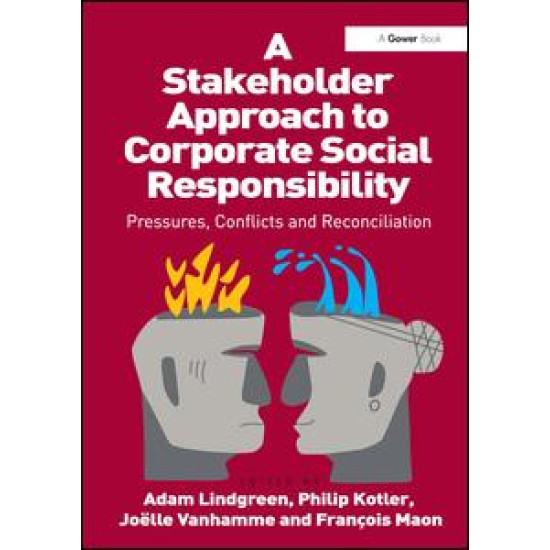 A Stakeholder Approach to Corporate Social Responsibility A Stakeholder Approach to Corporate Social Responsibility