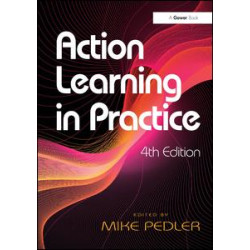 Action Learning in Practice Action Learning in Practice