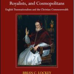 Early Modern Catholics, Royalists, and Cosmopolitans
