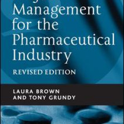 Project Management for the Pharmaceutical Industry