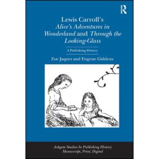 Lewis Carroll's Alice's Adventures in Wonderland and Through the Looking-Glass