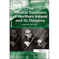 The Musical Traditions of Northern Ireland and its Diaspora The Musical Traditions of Northern Ireland and its Diaspora