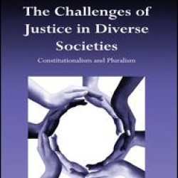 The Challenges of Justice in Diverse Societies The Challenges of Justice in Diverse Societies