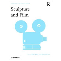Sculpture and Film Sculpture and Film