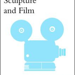 Sculpture and Film Sculpture and Film