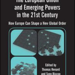 The European Union and Emerging Powers in the 21st Century The European Union and Emerging Powers in the 21st Century