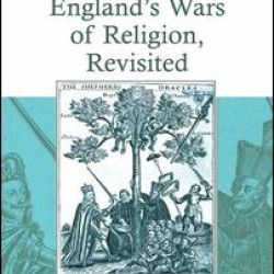 England's Wars of Religion, Revisited England's Wars of Religion, Revisited