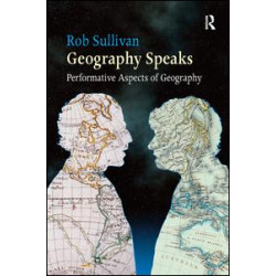 Geography Speaks: Performative Aspects of Geography