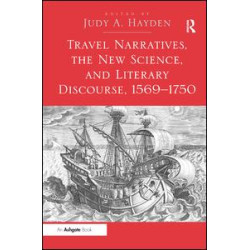 Travel Narratives, the New Science, and Literary Discourse, 1569-1750