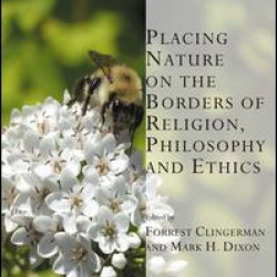 Placing Nature on the Borders of Religion, Philosophy and Ethics