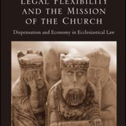 Legal Flexibility and the Mission of the Church
