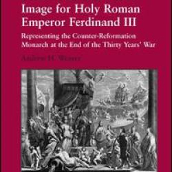 Sacred Music as Public Image for Holy Roman Emperor Ferdinand III Sacred Music as Public Image for Holy Roman Emperor Ferdinand III