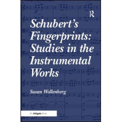 Schubert's Fingerprints: Studies in the Instrumental Works