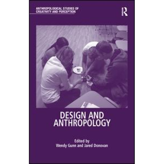 Design and Anthropology Design and Anthropology