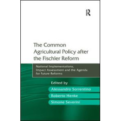The Common Agricultural Policy after the Fischler Reform