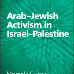 Arab-Jewish Activism in Israel-Palestine