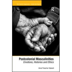 Postcolonial Masculinities Postcolonial Masculinities