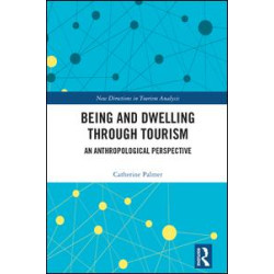 Being and Dwelling through Tourism